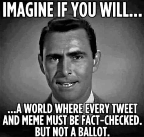 memes fact checks ballots not rod serling