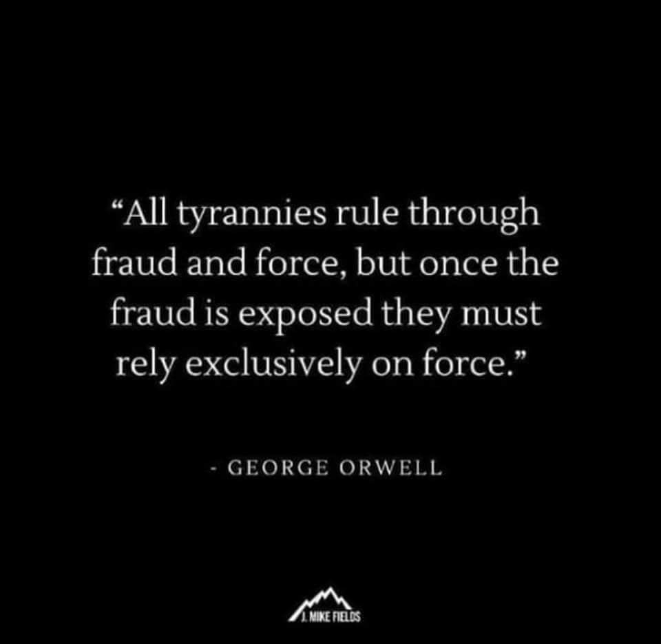 orwell tyranny fraud and force
